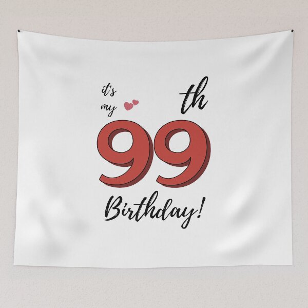Item preview, It's My 99th Birthday quote designed and sold by WayneTower.