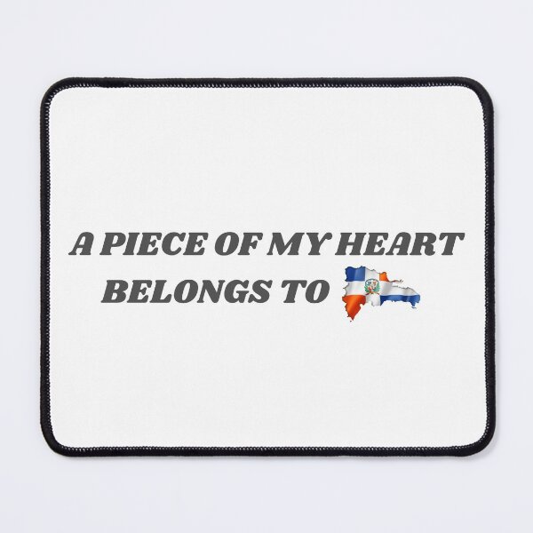 Item preview, A Piece of My Heart Belongs to the Dominican Republic designed and sold by MEBH.