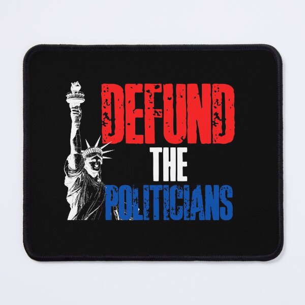 Item preview, Defund the Politicians designed and sold by HROC.