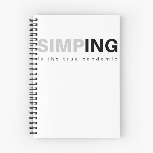 Item preview, SIMPING is the true PANDEMIC  designed and sold by Tiredmenphilo.