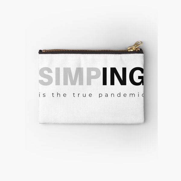 Item preview, SIMPING is the true PANDEMIC  designed and sold by Tiredmenphilo.