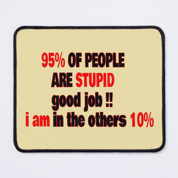 Item preview, People are stupid designed and sold by Astralia.