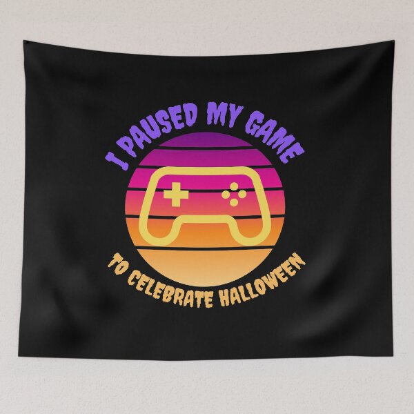 Item preview, I Paused My Game To Celebrate Halloween designed and sold by Water Flick.