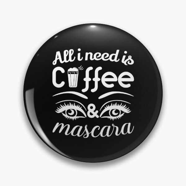 Item preview, All i Need is Coffee and Mascara, Coffee, Mascara, Coffee Love designed and sold by graphic-genie.