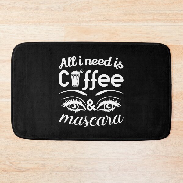 Item preview, All i Need is Coffee and Mascara, Coffee, Mascara, Coffee Love designed and sold by graphic-genie.