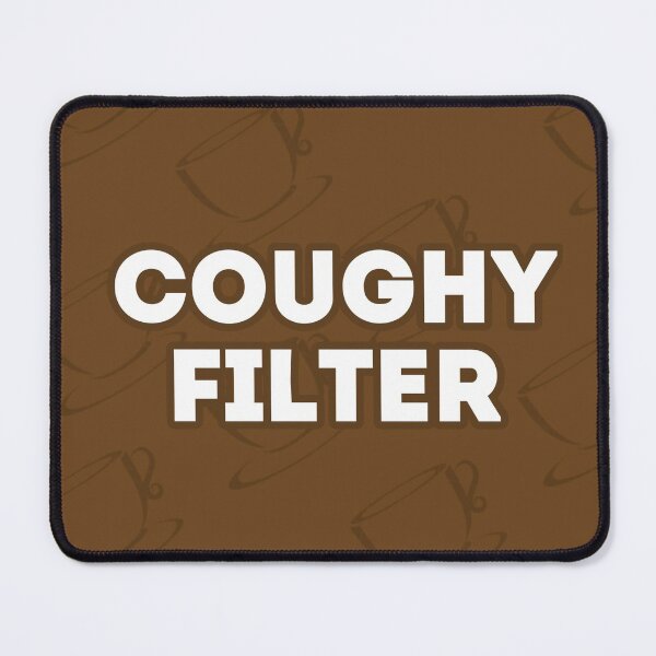 Item preview, Coughy Filter . coffee background  designed and sold by Mr Wolf.