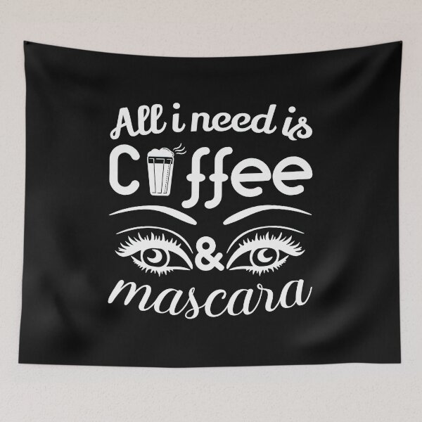 Item preview, All i Need is Coffee and Mascara, Coffee, Mascara, Coffee Love designed and sold by graphic-genie.
