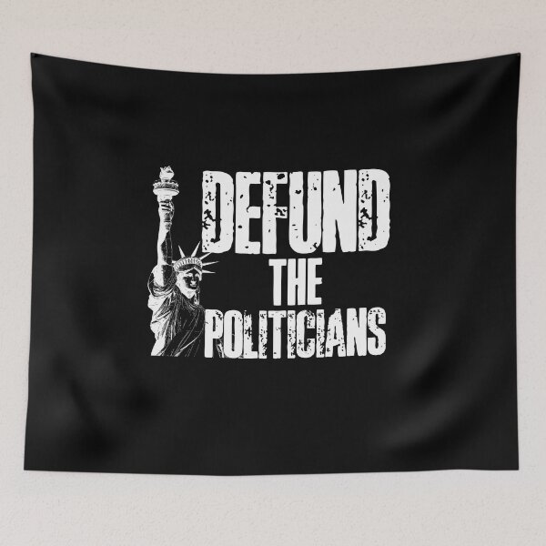 Item preview, Defund the Politicians designed and sold by HROC.