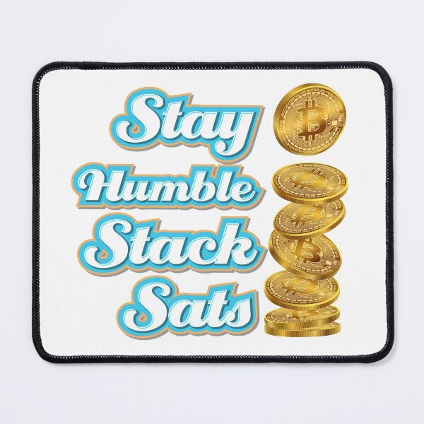 Item preview, Stay Humble Stack Sats or Satoshis Bitcoin Crypto Blockchain - Black designed and sold by johnta17.