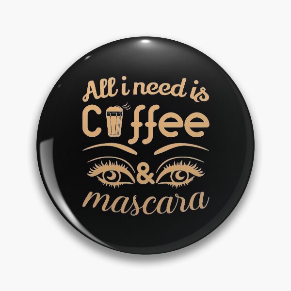 Item preview, All i Need is Coffee and Mascara, Coffee, Mascara, Coffee Love designed and sold by graphic-genie.