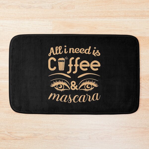 Item preview, All i Need is Coffee and Mascara, Coffee, Mascara, Coffee Love designed and sold by graphic-genie.