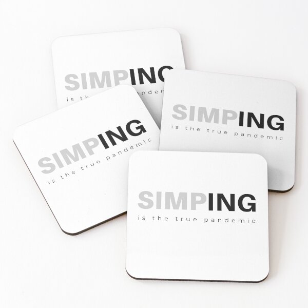 Item preview, SIMPING is the true PANDEMIC  designed and sold by Tiredmenphilo.
