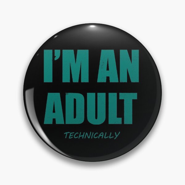 Item preview,  I'm An Adult designed and sold by freeArt10.