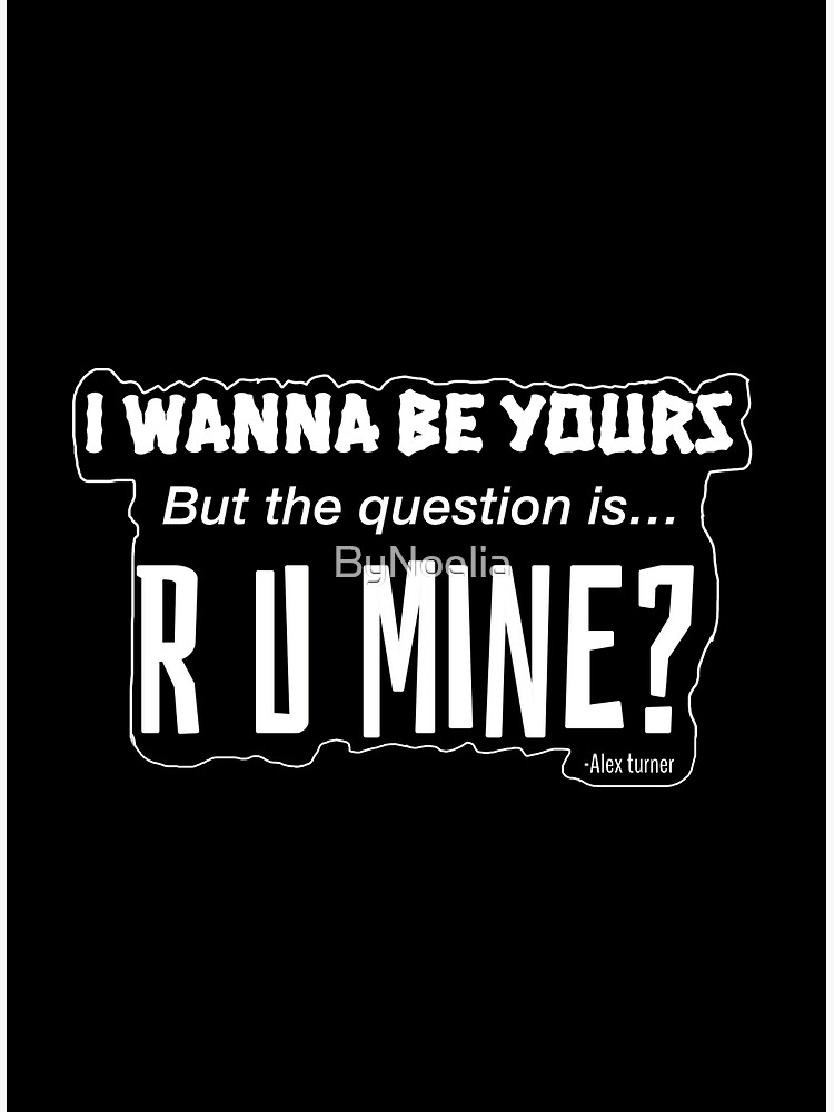 I Wanna Be Yours Arctic Monkeys Lyrics Poster for Sale by