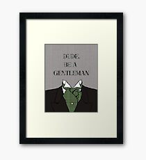 Dude, Be A Gentleman Ascot Framed Print