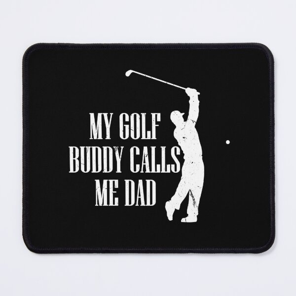 Item preview, My Golf Buddy Calls Me For Golfer designed and sold by Tom2468.