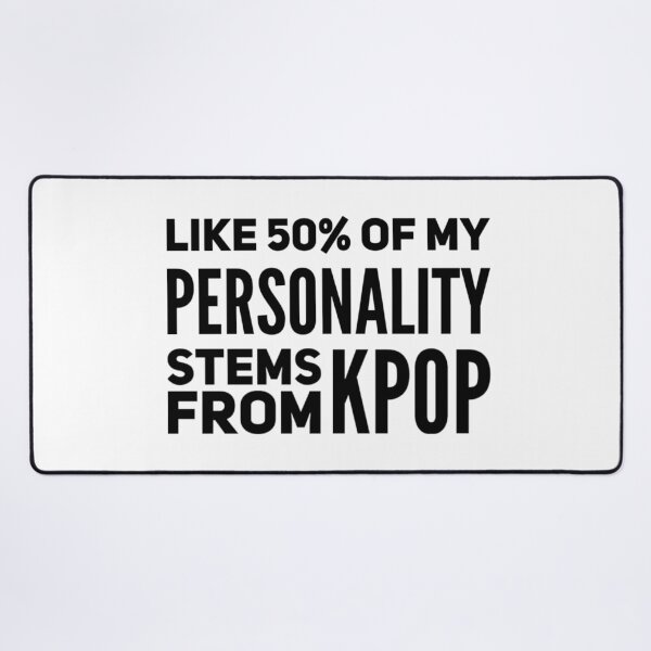 Item preview, Like 50% of my personality stems from Kpop designed and sold by Maria N.