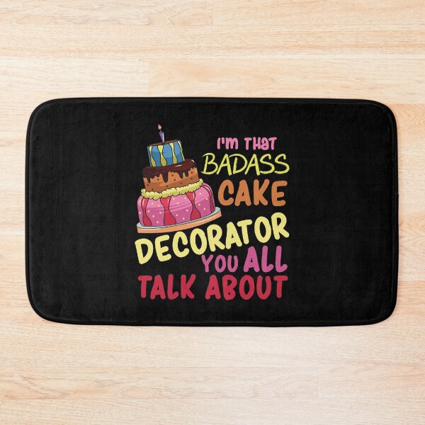 Item preview, I'm That Badass Cake Decorator You All Talk About | Baking designed and sold by Dancing Dolphin Crafts.