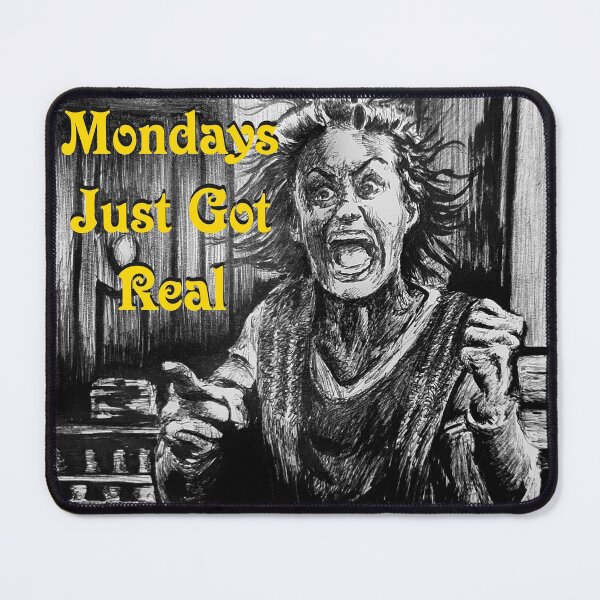 Item preview, Mondays Just Got Real designed and sold by FictiveArt.