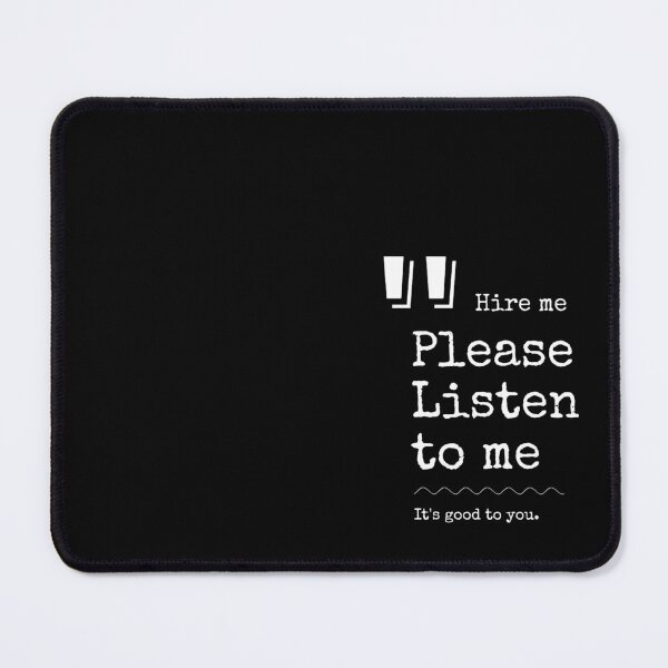 Item preview, Hire me, Please listen to me. Funny Wording graphic for your work. designed and sold by 9Hobb.
