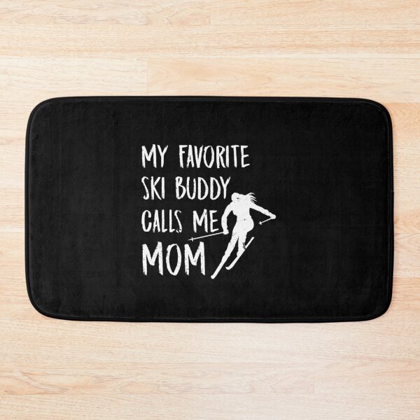 Item preview, My Favorite Ski Buddy Calls Me Mom For Camper Hiker Ski lover designed and sold by Tom2468.