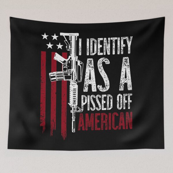 Item preview, I identify as a pissed of American designed and sold by BirgittaGrimm.
