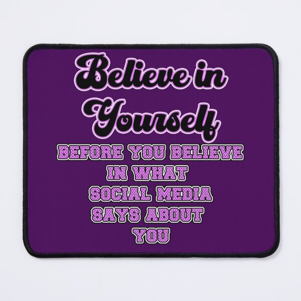 Item preview, Believe in Yourself Before you Believe in what Social media says about you #septcho21 designed and sold by Jane Holloway.