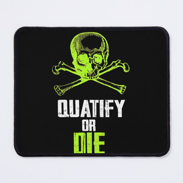Item preview, q u a t i f y o r d i e designed and sold by BirgittaGrimm.