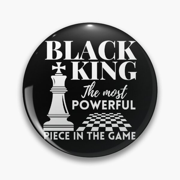 Item preview, Black King The Most Powerful Piece in The Game ,American chess day designed and sold by Mixture-DESIGN.