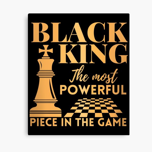 Black King The Most Powerful Piece In The Game