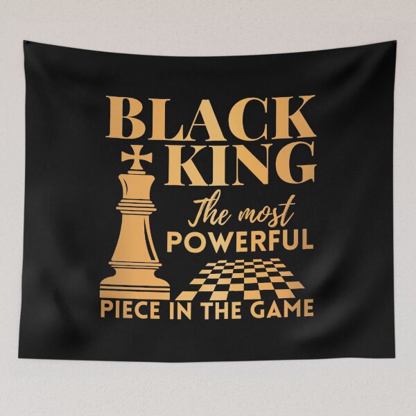 Item preview, Black King The Most Powerful Piece in The Game designed and sold by Mixture-DESIGN.