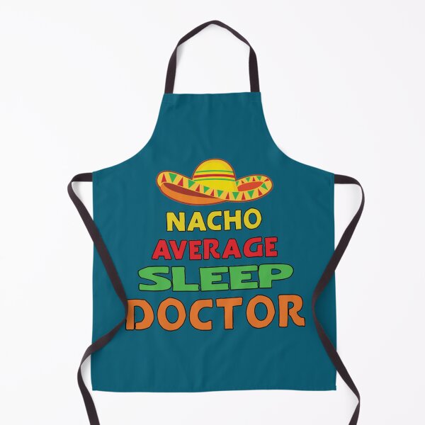 Item preview, Doctor Gifts Nacho Average Sleep Doctor Classic designed and sold by hollywoodtrovee.