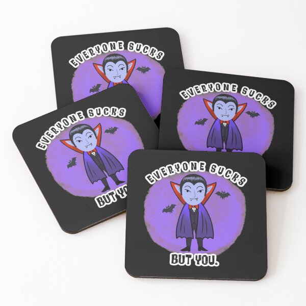 Item preview, Everyone Sucks But You. Halloween vampire designed and sold by Monique Prince.