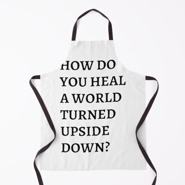Item preview, How Do You Heal A World Turned Upside Down Classic designed and sold by hollywoodtrovee.