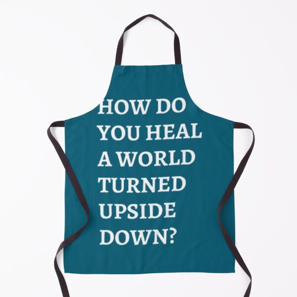 Item preview, How Do You Heal A World Turned Upside Down Classic designed and sold by hollywoodtrovee.