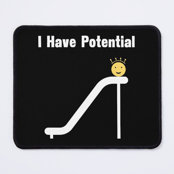 Item preview, I have Potential - Funny Science Pun designed and sold by mrhighsky.