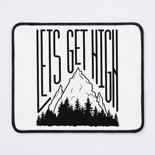 Item preview, Lets Get High Camping and Hiking design designed and sold by mrhighsky.