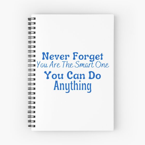 Item preview, Never Forget You Are The Smart One You Can Do Anything Classic  designed and sold by hollywoodtrovee.