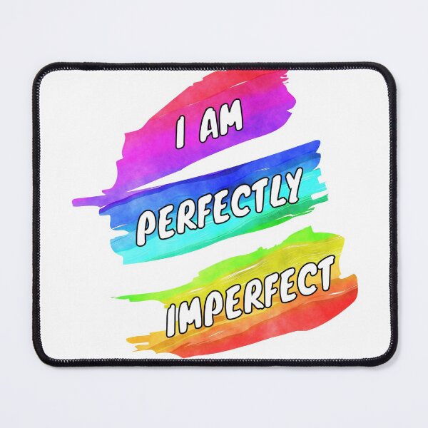 Item preview, I Am Perfectly Imperfect designed and sold by RaesPlace.