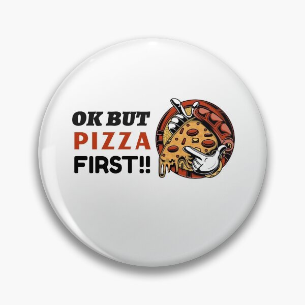 Item preview, Ok But First Pizza designed and sold by infazbdeen.
