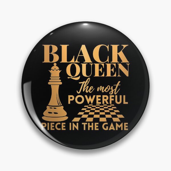 Item preview, Black Queen The Most Powerful Piece in The Game Gold designed and sold by Mixture-DESIGN.