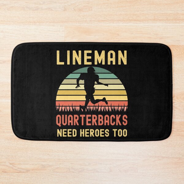 Item preview, Lineman Because Quarterbacks Need Heroes designed and sold by Fabvity.