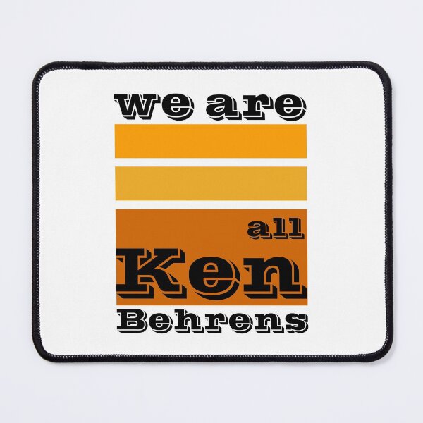 Item preview, We Are All Ken Behrens designed and sold by RJuliya.