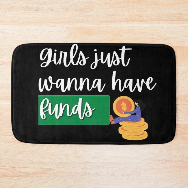 Item preview, Girls Just Wanna Have Funds designed and sold by Amovar.