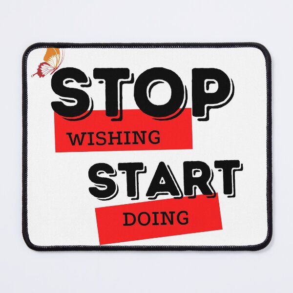Item preview, Positive qoute Stop wishing Start doing. designed and sold by weerayar.