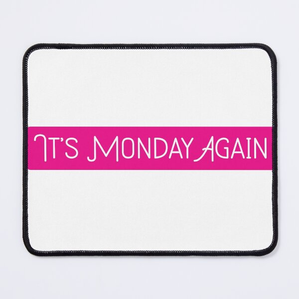 Item preview, It's Monday again - monday designed and sold by cruzzcreation.