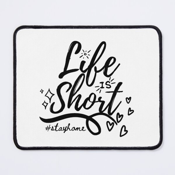 Item preview, Life Is Short #stayhome designed and sold by GeeHanz.