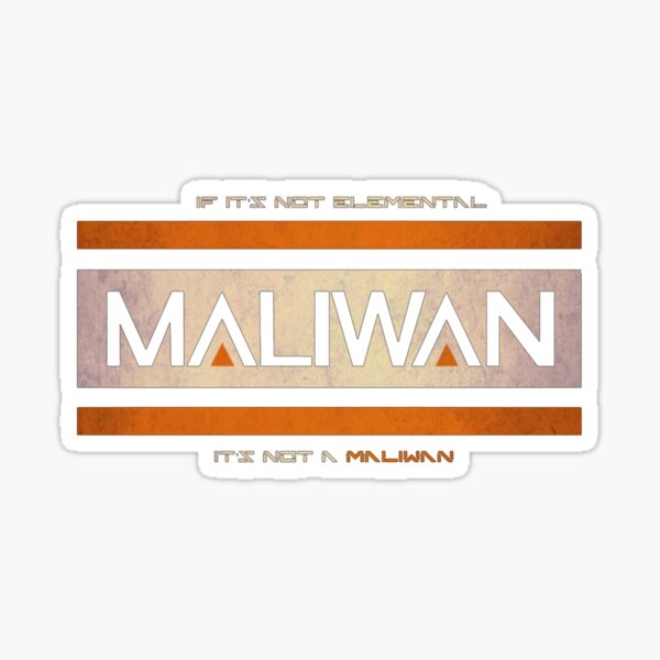 Item preview, IF IT S NOT ELEMENTAL, IT S NOT A MALIWAN  3 designed and sold by Rumminger960.