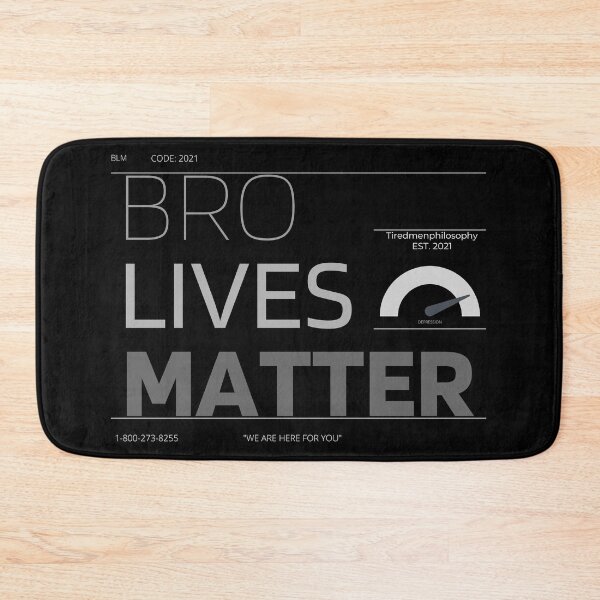 Item preview, Bro Lives Matter designed and sold by Tiredmenphilo.