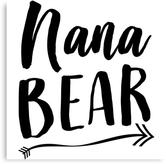 "Nana Bear" Canvas Print by familyman | Redbubble